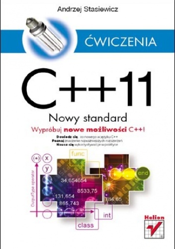 Okładka: Andrzej Stasiewicz - C++11. Nowy standard. Ćwiczenia