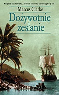 Okładka: Marcus Clarke - Dożywotnie zesłanie