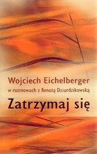 Okładka: Wojciech Eichelberger - Zatrzymaj się