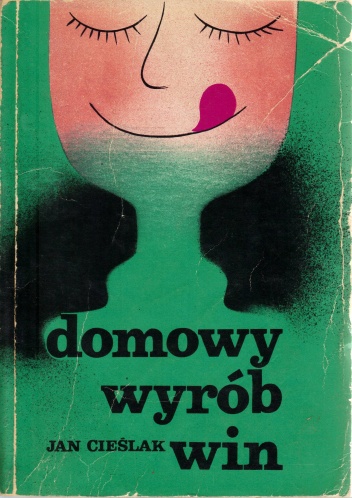 Okładka: Jan Cieślak - Domowy wyrób win