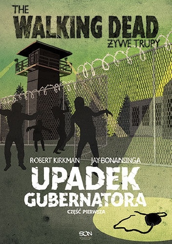 Okładka: Robert Kirkman - Upadek Gubernatora. Część pierwsza