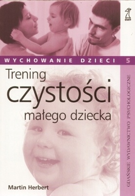 Okładka: Martin Herbert - Trening czystości małego dziecka