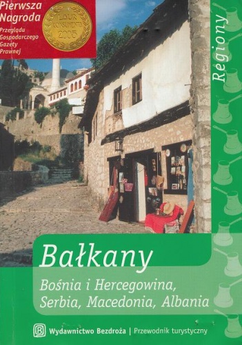 Okładka: Zuzanna Brusić - Bałkany : Bośnia i Hercegowina, Serbia, Macedonia, Albania