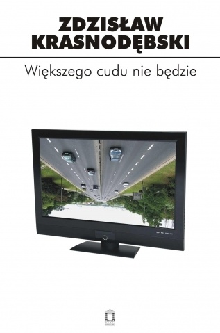 Okładka: Zdzisław Krasnodębski - Większego cudu nie będzie