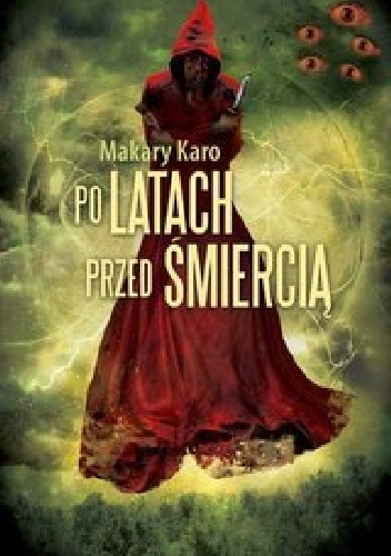 Okładka: Makary Karo - Po latach przed śmiercią