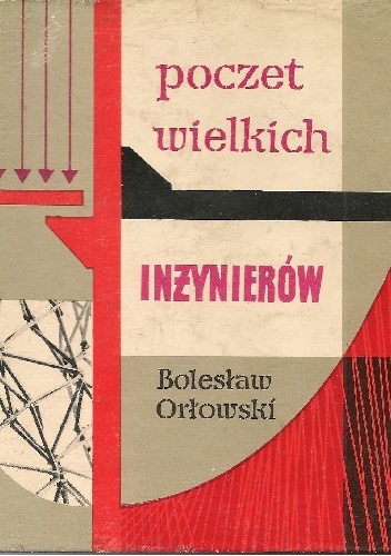 Okładka: Bolesław Orłowski - Poczet wielkich inżynierów