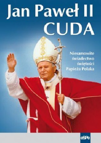 Okładka: Anna Matusiak - Jan Paweł II Cuda