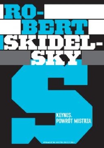 Okładka: Robert Skidelsky - Keynes. Powrót mistrza