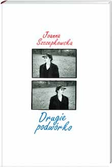 Okładka: Joanna Szczepkowska - Drugie podwórko