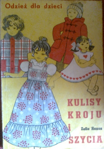 Okładka: Zofia Hanus - Kulisy kroju i szycia, odzież dla dzieci