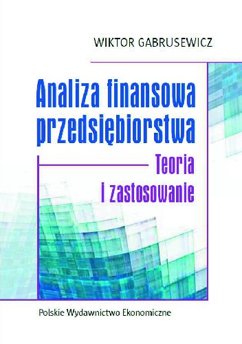 Okładka: Wiktor Gabrusewicz - Analiza finansowa przedsiębiorstwa. Teoria i zastosowanie