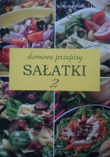 Okładka: Magdalena Szwedkowicz-Kostrzewa - Sałatki 2. Domowe przepisy