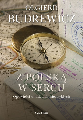 Okładka: Olgierd Budrewicz - Z Polską w sercu. Opowieści o ludziach niezwykłych