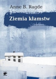 Okładka: Anne B. Ragde - Ziemia kłamstw