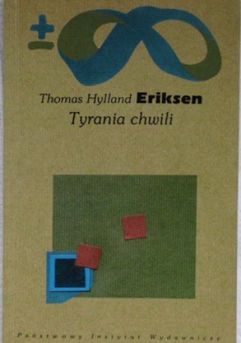 Okładka: Thomas Hylland Eriksen - Tyrania chwili. Szybko i wolno płynący czas w erze informacji
