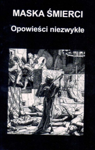 Okładka: Edgar Allan Poe - Maska śmierci : opowieści niezwykłe tom I