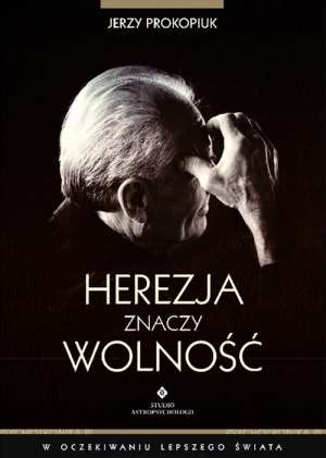 Okładka: Jerzy Prokopiuk - Herezja znaczy wolność