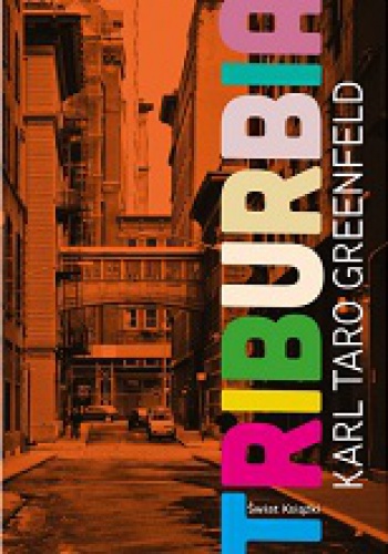 Okładka: Karl Taro Greenfeld - Triburbia
