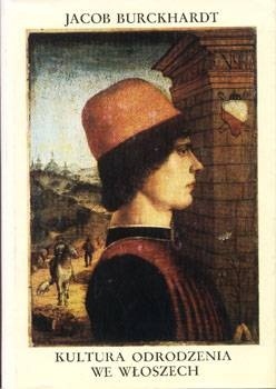 Okładka: Jacob Burckhardt - Kultura Odrodzenia we Włoszech