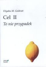 Okładka: Eliyahu M. Goldratt - Cel II: To nie przypadek