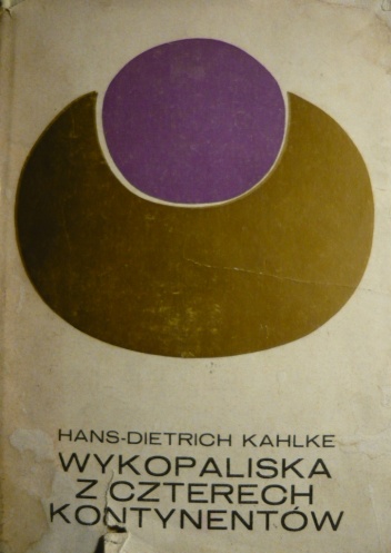 Okładka: Hans-Dietrich Kahlke - Wykopaliska z czterech kontynentów