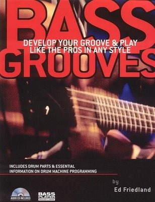 Okładka: Ed Friedland - Bass grooves: develop your groove and play like the pros in any style