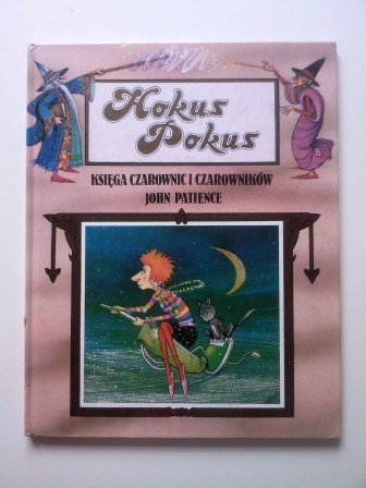 Okładka: John Patience - Hokus-pokus: księga czarownic i czarowników