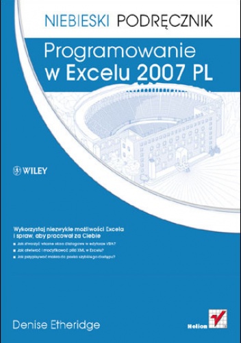 Okładka: Denise Etheridge - Programowanie w Excelu 2007 PL. Niebieski podręcznik
