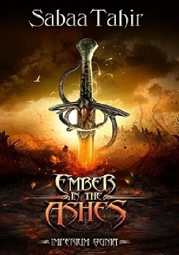 Okładka: Sabaa Tahir - Ember in the Ashes. Imperium Ognia