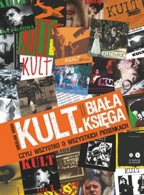 Okładka: Wiesław Weiss - Kult. Biała księga czyli wszystko o wszystkich piosenkach
