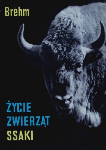 Okładka: Alfred Brehm - Życie zwierząt. Ssaki