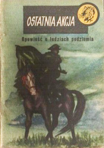 Okładka: Ryszard Zelwiański - Ostatnia Akcja