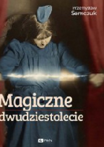 Okładka: Przemysław Semczuk - Magiczne dwudziestolecie