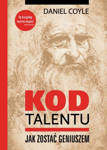 Okładka: Daniel Coyle - Kod talentu - Jak zostać geniuszem