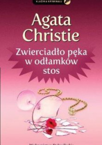 Okładka: Agatha Christie - Zwierciadło pęka w odłamków stos