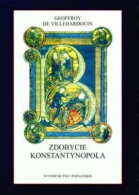 Okładka: Geoffroy De Villehardouin - Zdobycie Konstantynopola