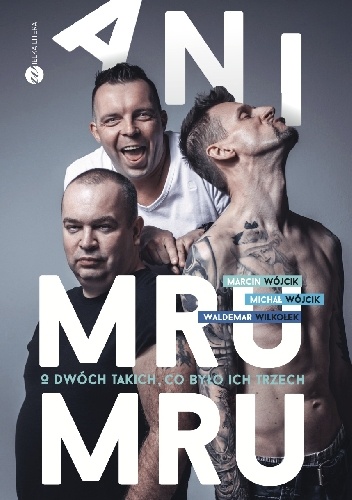 Okładka: Marcin Wójcik - Ani Mru-Mru. O dwóch takich, co było ich trzech