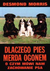 Okładka: Desmond John Morris - Dlaczego pies merda ogonem