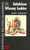 Okładka: Jerzy Sobczak - Szlakiem Wiosny Ludów w Wielkopolsce