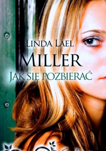 Okładka: Linda Lael Miller - Jak się pozbierać