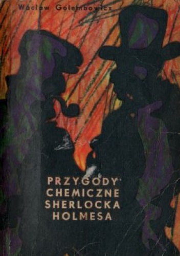 Okładka: Wacław Gołembowicz - Przygody chemiczne Sherlocka Holmesa