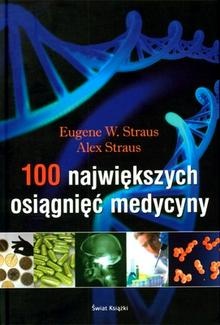 Okładka: Eugene W. Straus - 100 największych osiągnięć medycyny