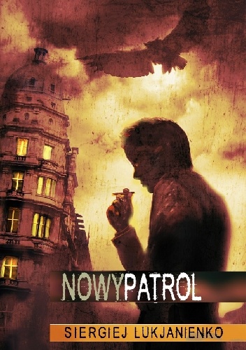 Okładka: Siergiej Łukjanienko - Nowy Patrol