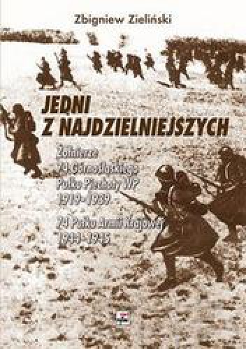 Okładka: Zbigniew Zieliński - Jedni z najdzielniejszych. Żołnierze 74 pułku Armii Krajowej