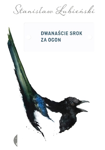 Okładka: Stanisław Łubieński - Dwanaście srok za ogon