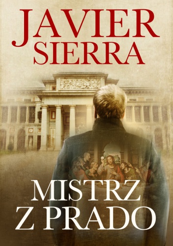 Okładka: Javier Sierra - Mistrz z Prado