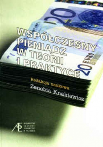 Okładka: Zenobia Knakiewicz - Współczesny pieniądz w teorii i praktyce