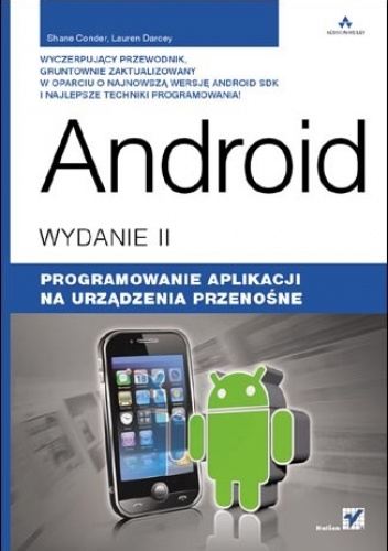 Okładka: Shane Conder - Android. Programowanie aplikacji na urządzenia przenośne. Wydanie II