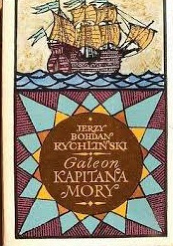 Okładka: Jerzy Bohdan Rychliński - Galeon kapitana Mory