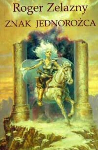 Okładka: Roger Zelazny - Znak Jednorożca